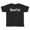 wasted Toddler T-shirt