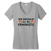 We Sould All Be Feminists Women's V-Neck T-Shirt