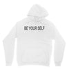 be your self Unisex Hoodie