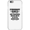 February Girls Are Sunshine Mixed With A Little Hurricane iPhone 6/6s Case