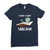 i speak fluent sarcazm Ladies Fitted T-Shirt