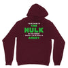 I'm Not Saying I'm The Hulk Unisex Hoodie