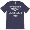 perfect cornish T-Shirt
