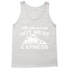 all aboard hot mess express train Tank Top