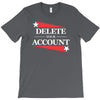 delete your account T-Shirt