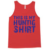 This Is My Hunting Shirt Tank Top