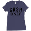 cash only Ladies Fitted T-Shirt