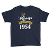kings are born in 1954 Youth Tee