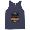 Legends Are Born In January Tank Top