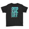 pop off pop up Youth Tee