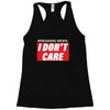 Breaking News i Don't Care Racerback Tank