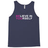 believe in yourself Tank Top