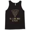 all i care about is pizza Tank Top