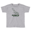push it (push it real good) Toddler T-shirt
