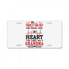 There's This Boy Who Stole My Heart He Calls Me Grandma License Plate
