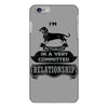 I Am Dachshund Actually In A Very Commited Relationship iPhone 6/6s Plus Case