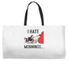 i hate mornings Weekender Totes