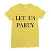 let us party Ladies Fitted T-Shirt