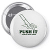 push it (push it real good) Pin-back button