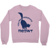 CHECK MEOWT CAT Crewneck Sweatshirt