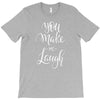 YOU MAKE ME T-Shirt