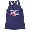 funny installing muscles, ideal gift, birthday present Racerback Tank