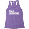 free contraditions Racerback Tank