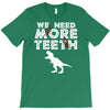 We Need More Teeth T-Shirt