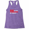 gay by birth, fabulous by choice Racerback Tank