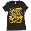 free &amp; brave Ladies Fitted T-Shirt