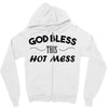 god bless this hot mess Zipper Hoodie