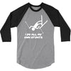 i do all my own stunts ski 3/4 Sleeve Shirt