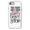the fight ain't over so the party don't stop iPhone 8
