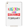 legends are born february iPad Mini 4