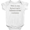 too lazy to get a halloween costume Baby Onesie