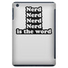 nerd is the word iPad Mini