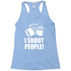 i shoot people Racerback Tank