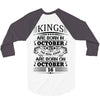 Real Kings Are Born On October 16 3/4 Sleeve Shirt