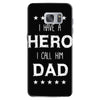 i have a hero i call him dad 2 Samsung Galaxy S7