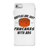 waffles are just pancakes with abs iPhone 7 Case