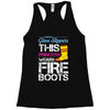 Forget Glass Slippers This Princess Wears Fire Boots Racerback Tank
