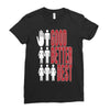 rude good better best, ideal birthday gift or present Ladies Fitted T-Shirt