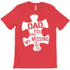 dad   you are my missing piece T-Shirt