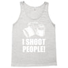 i shoot people Tank Top