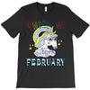 unicorns are born in february cute unicorn T-Shirt