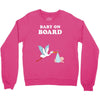 Baby On Board with Stork Crewneck Sweatshirt