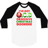 ocd obsessive christmas disorder 3/4 Sleeve Shirt