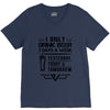 I ONLY DRINK BEER 3 DAYS A WEEK V-Neck Tee