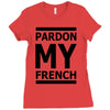 pardon my french Ladies Fitted T-Shirt