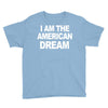 i am the american dream funny shirt wire the omar Youth Tee